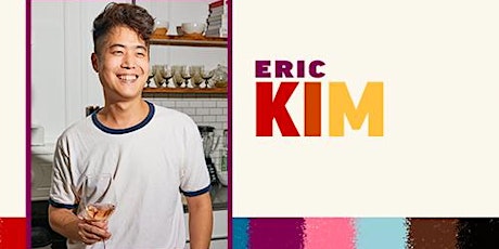 In Our Online Kitchen with Eric Kim: Food That Tastes Like Home tickets