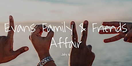 Evans Family & Friends Affair '22 tickets