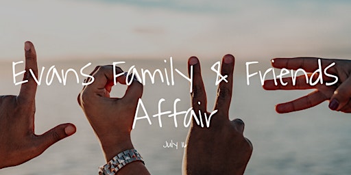Evans Family & Friends Affair '22