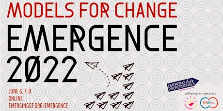 Emergence 2022: Models for Change tickets