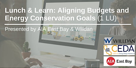 Lunch & Learn: Aligning Budgets and Energy Conservation Goals (1 LU) tickets
