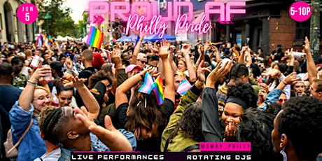 PROUD AF: The Philly Pride Block Party and After Party tickets
