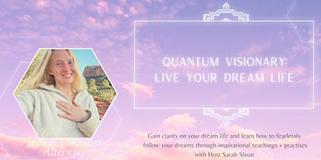 Quantum Visionary: Live your Dream Life tickets