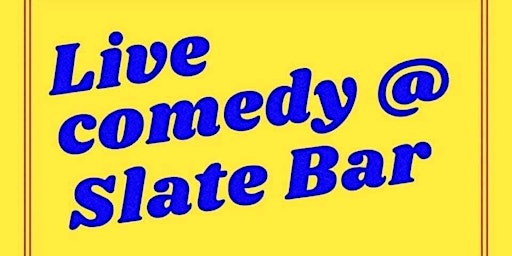 Live Comedy @ Slate Bar