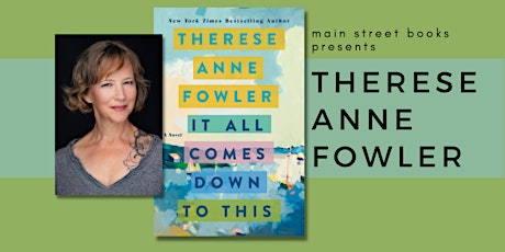 An afternoon with Therese Anne Fowler, It All Comes Down to This tickets