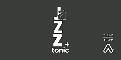 Imagen principal de Jazz and Tonic 2022 - CANCELLED