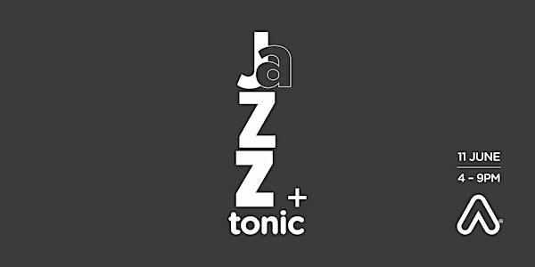 Jazz and Tonic 2022 - CANCELLED
