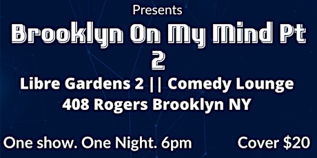 Brooklyn On My Mind Comedy Show Pt.3 tickets