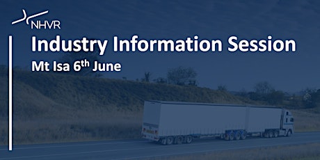 NHVR Industry Information Session - Mt Isa 6th June tickets