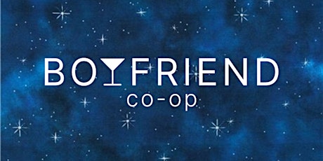 BOYFRIEND co-op Presents: a Gay Gals Coming Out Party tickets