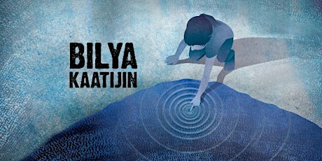 BILYA KAATIJIN Presented by Yirra Yaakin Theatre Company tickets