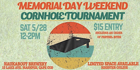 Nauk Cornhole Tournament | Sat 5/28, 12-2pm | Memorial Day Weekend tickets