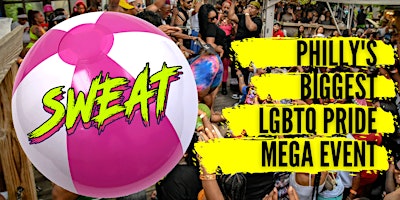 SWEAT 2022 Outdoor Mega Party PRIDE EDITION LGBTQIA+