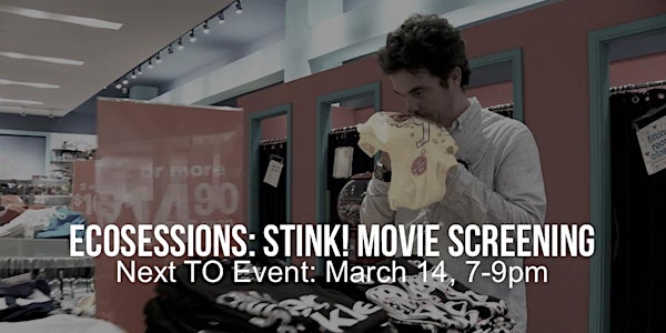EcoSessions: STINK! Movie screening + discussion (TO)
