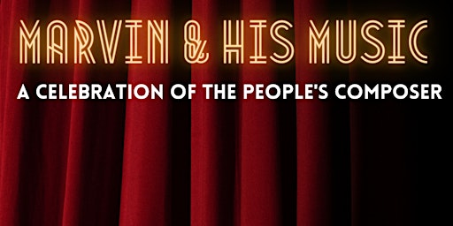 Marvin and his Music: A celebration of the people’s composer