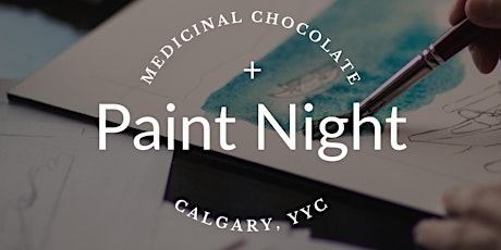 Medicinal Cacao + Guided Paint Night #YYC tickets