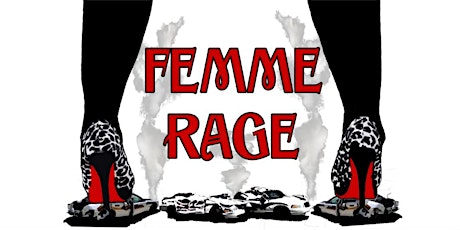 Femme Rage - A day of QTBIPOC Femme Centered Rage, Release, and Revival