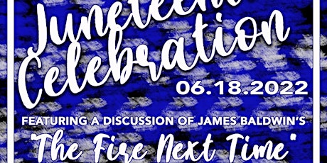 Juneteenth: The Fire Next Time tickets