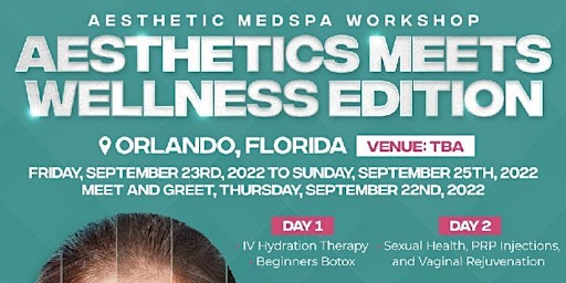 Aesthetics Medspa Workshop-Orlando Aesthetics Meets Wellness Edition