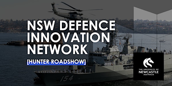 NSW Defence Innovation Network Hunter Roadshow