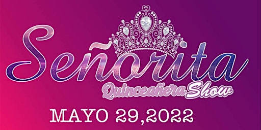 Señorita Quinceañera Show 2022