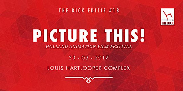 The Kick #18 - Picture this! (Holland Animation Film Festival edition)