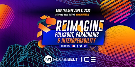 REIMAGINE V.13 | Polkadot, Parachains, and Interoperability tickets