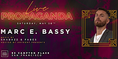 MARC E. BASSY ( Singer/Songwriter ) at Love + Propaganda |FREE GUEST LIST tickets