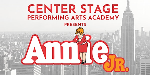 Annie Jr. - Saturday, July 9th, 2022 at 2:00pm - Center Stage PAA