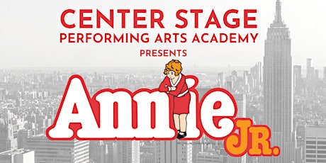 Hauptbild für Annie Jr. - Sunday, July 10th, 2022 at 2:00pm - Center Stage PAA