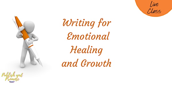 Live Class: Writing for Emotional Healing and Growth