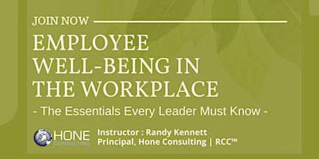Employee Well-Being in the Workplace: The Essentials Every Leader Must Know tickets