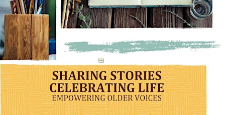 Art Exhibition  -Sharing Stories Celebrating Life & Empowering Older Voices tickets