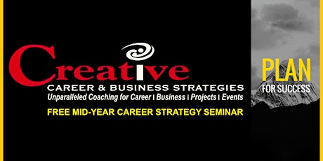 Free "CAREER STRATEGY SEMINAR”- POWERFUL TOOLS TO TAKE ON THE REST OF 2022 tickets