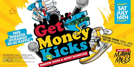 The Get Money Kicks Sneaker Show/Artist Showcase @ The American Dream Rink!