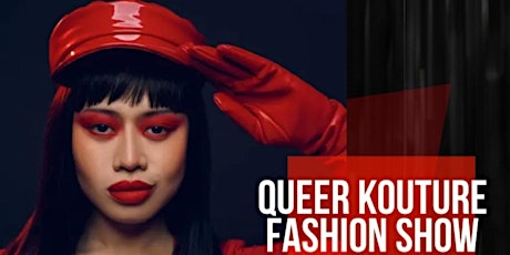Queer Kouture Fashion Show 2022 tickets