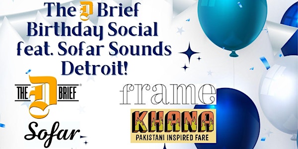 The D Brief Birthday Social feat. Sofar Sounds Detroit!
