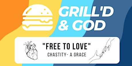 Grill'd & God | Free to Love tickets