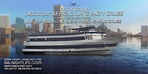 Baltimore Labor Day Sunday Pier Pressure White Party Cruise