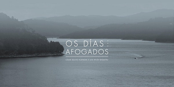 'Os Días Afogados': UK Premiere