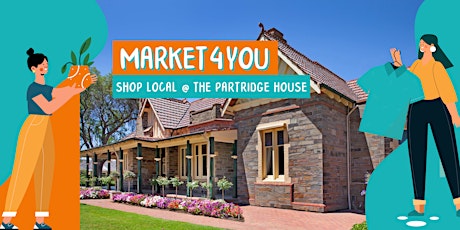 Market4You @ the Partridge House • Shop local + Food & Drinks in Glenelg!