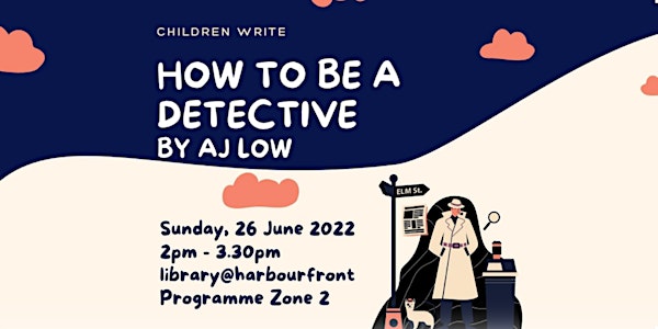 How to Be a Detective by AJ Low | Children Write