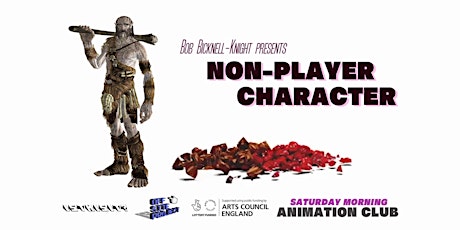 Saturday Morning Animation Club | Non-Player Character, Bob Bicknell-Knight tickets