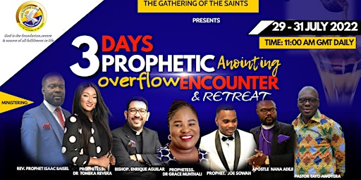 3 DAYS PROPHETIC ANOINTING OVERFLOW ENCOUNTER & RETREAT