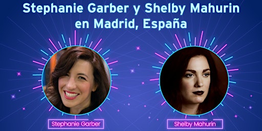 Shelby Mahurin y Stephanie Garber en Madrid