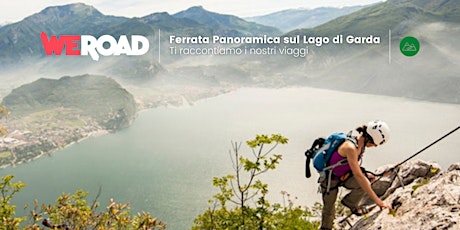 Ferrata Panoramica sul Garda | WeRoad ti racconta i suoi viaggi biglietti