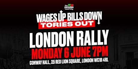 London Rally: Wages Up - Bills Down - Tories Out! tickets