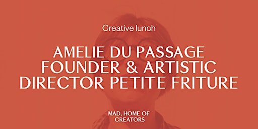 CREATIVE LUNCH with Amélie du Passage