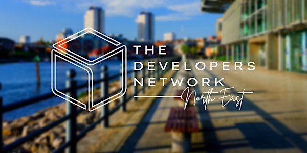 The Developers Network - North East - May