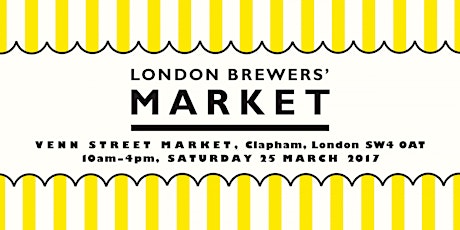 London Brewers' Market at Venn Street - 25 March 2017 primary image